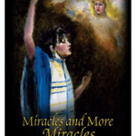Click to read more Miracles, Miracles and More Miracles